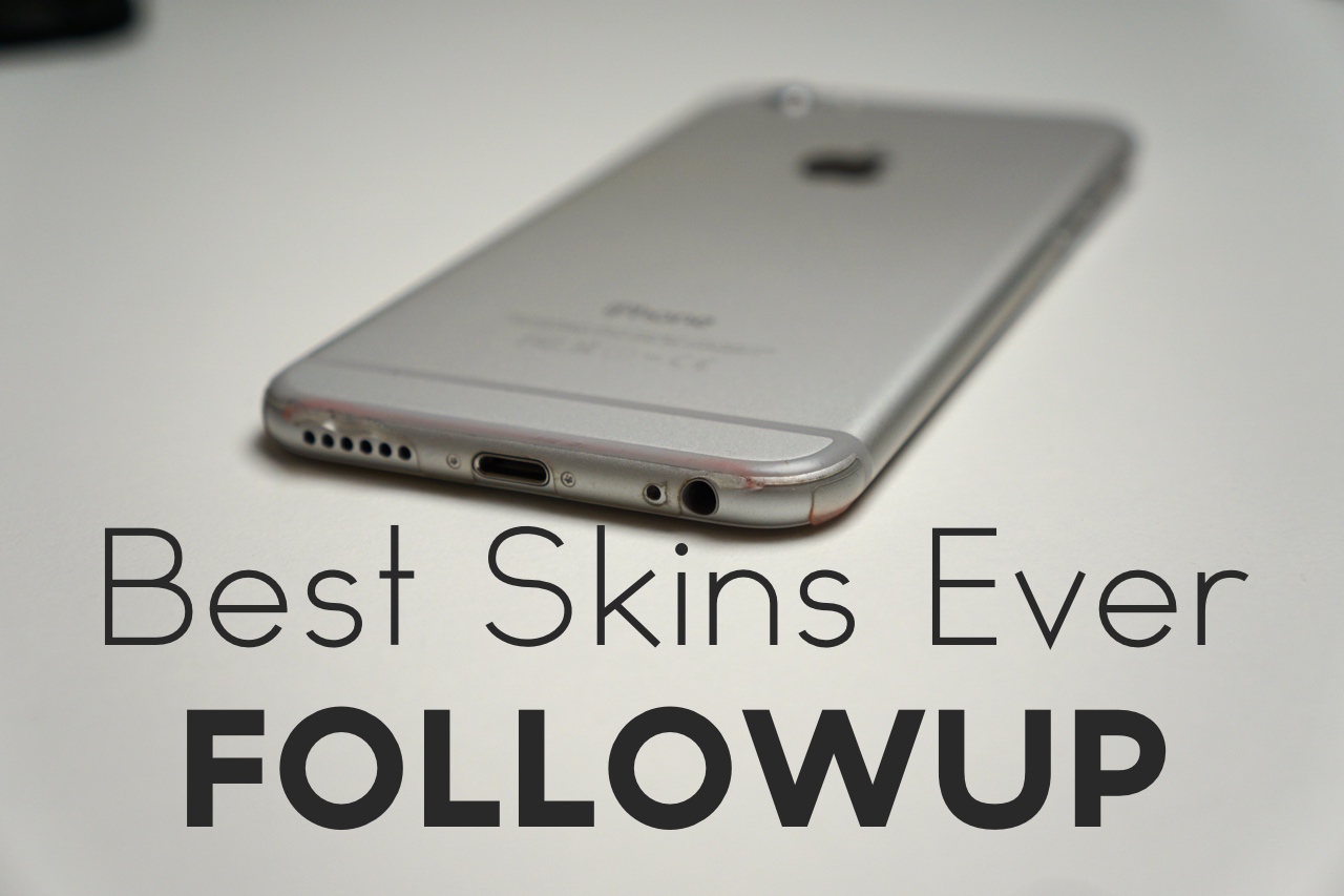Best Skins Ever for iPhone 6 Followup