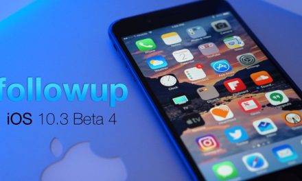 iOS 10.3 Beta 4 – Followup