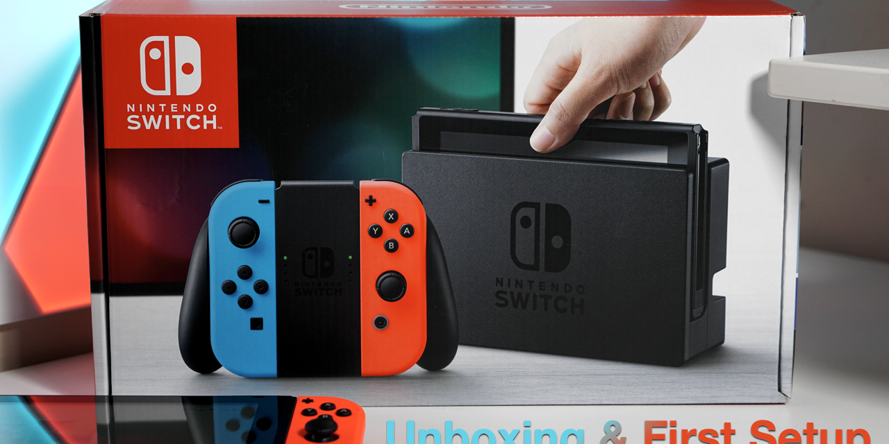 Nintendo Switch Unboxing and First Setup