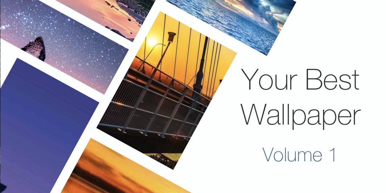 Your Best Wallpaper – Volume One