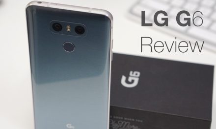 LG G6 Review – The Best Phone LG Has Ever Made