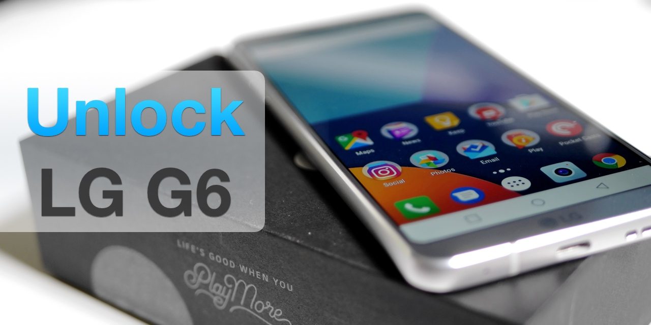 How To Unlock LG G6