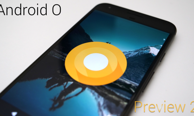 Android O – Developer Preview 2