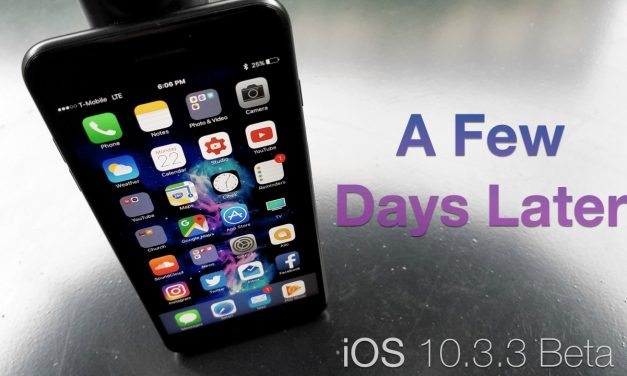 iOS 10.3.3 Beta 1 – A Few Days Later