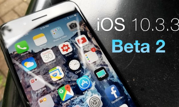 iOS 10.3.3 Beta 2 – What’s New