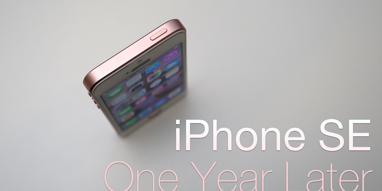 iPhone SE – One Year Later