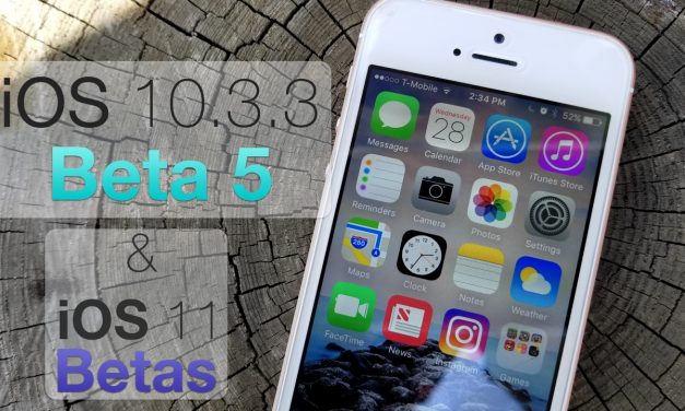iOS 10.3.3 Beta 5 and iOS 11 Public Beta – Quick Update