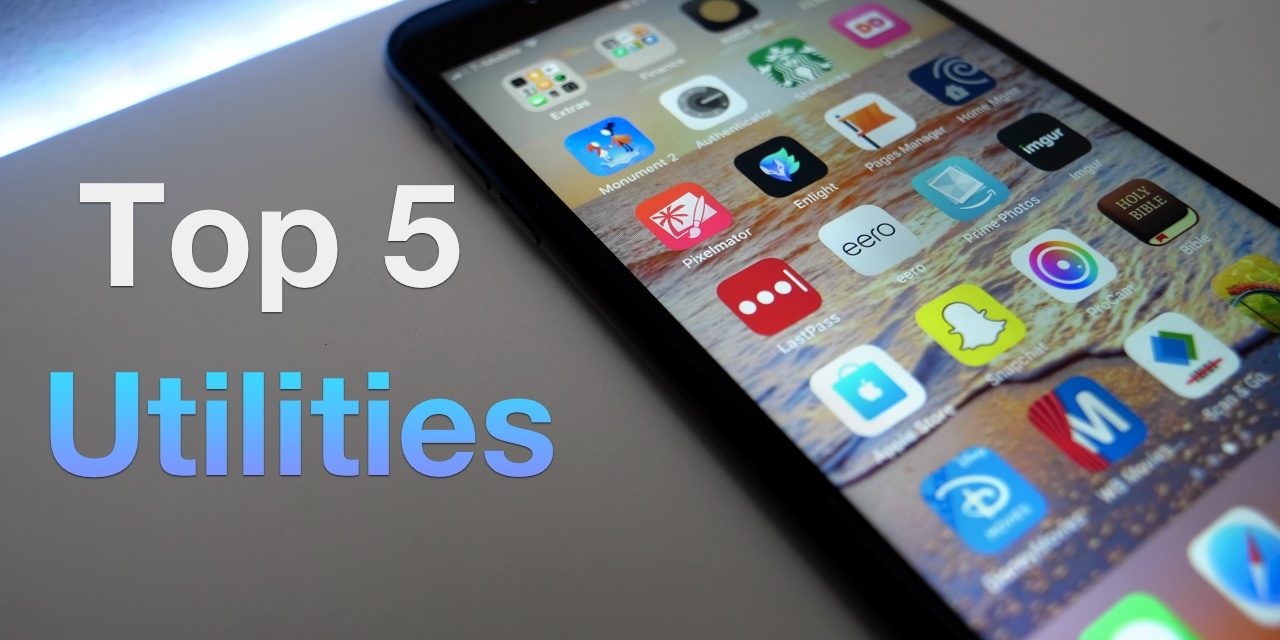 Top 5 iPhone Utilities I Use Regularly