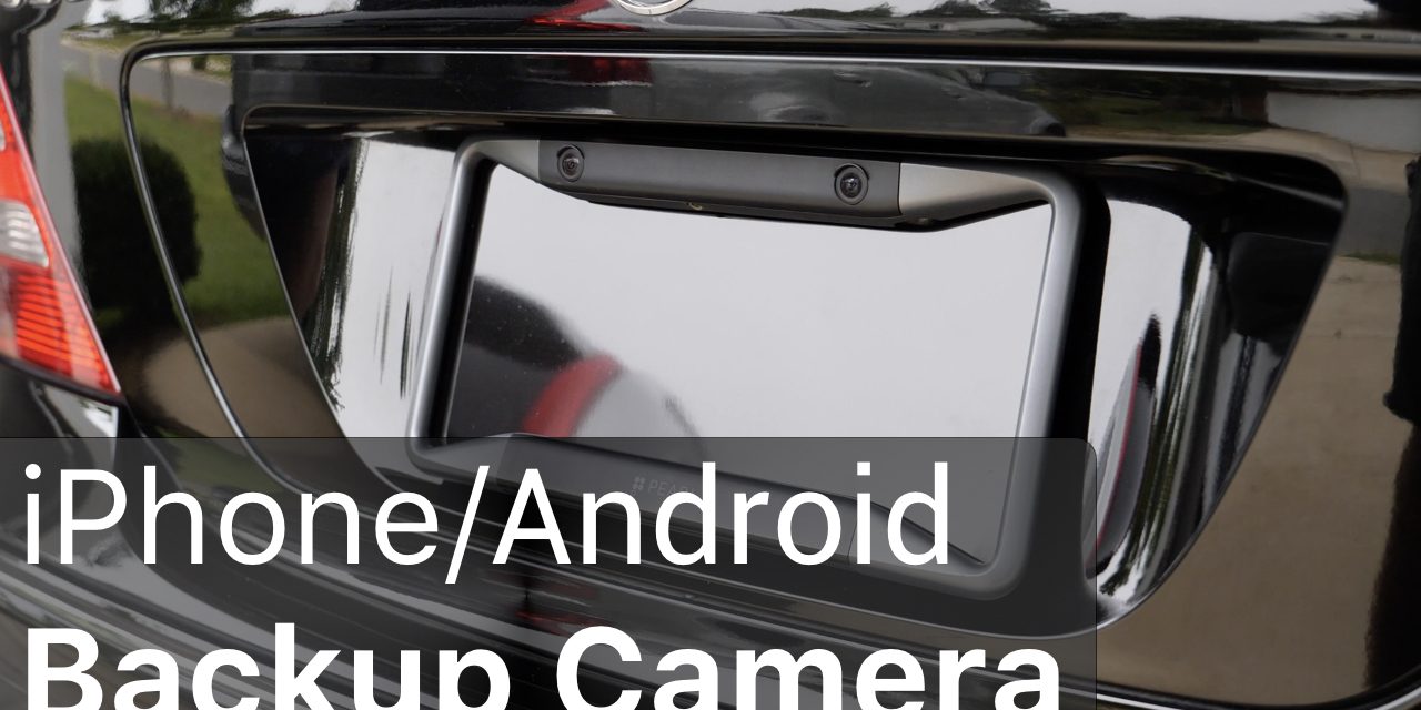 Use Your iPhone as a Car Backup Camera