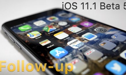 iOS 11.1 Beta 5 – Follow-up