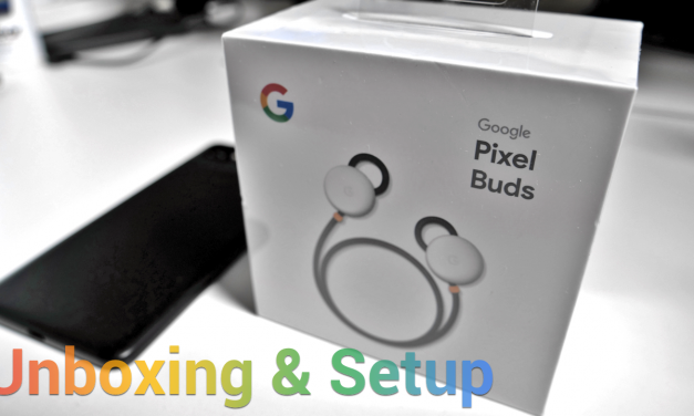 Pixel Buds – Unboxing and Setup