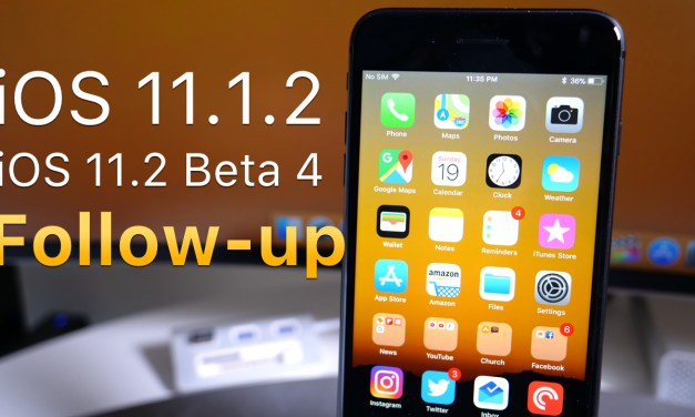 iOS 11.1.2 and iOS 11.2 Beta 4 – Follow-up