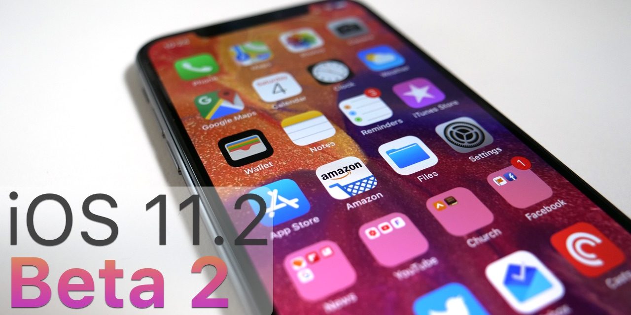iOS 11.2 Beta 2 – What’s New?