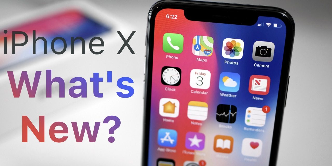 iPhone X – What’s New?
