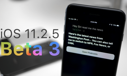 iOS 11.2.5 – Beta 3 – What’s New?