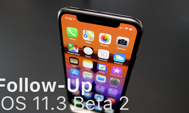 iOS 11.3 Beta 2 – Follow-up