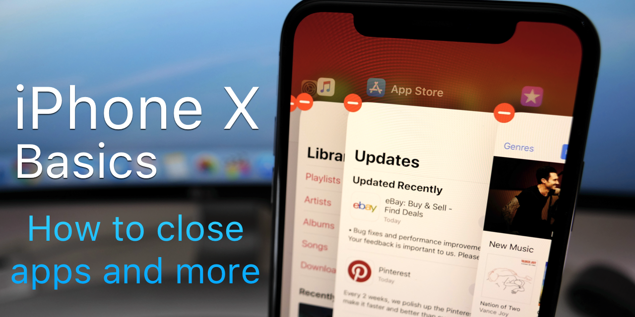 iPhone X Basics – How to close apps and more