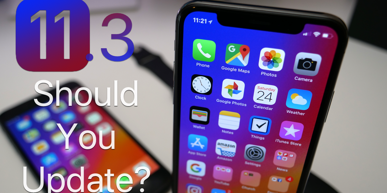 iOS 11.3 – Should You Update To It?