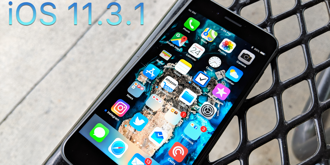 iOS 11.3.1 is Out! – What’s New?