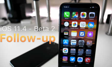 iOS 11.4 – Beta 2 – Follow-up