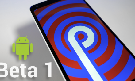 Android P Beta 1 – What’s New?