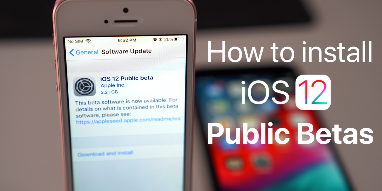 How To Install iOS 12 Public Betas