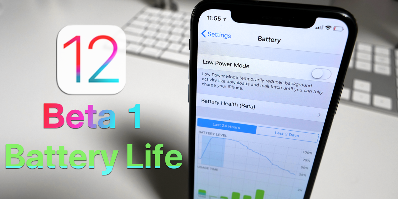 iOS 12 Beta 1 – Battery life