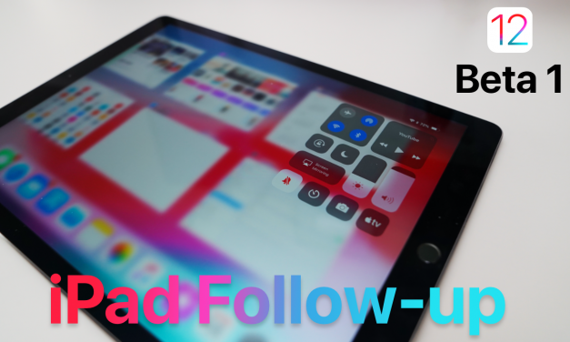 iOS 12 Beta on iPad Pro – Follow-up