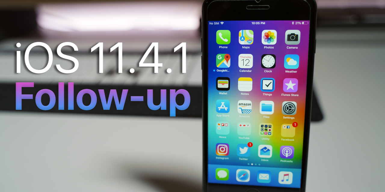 iOS 11.4.1 Follow up – Battery still needs work