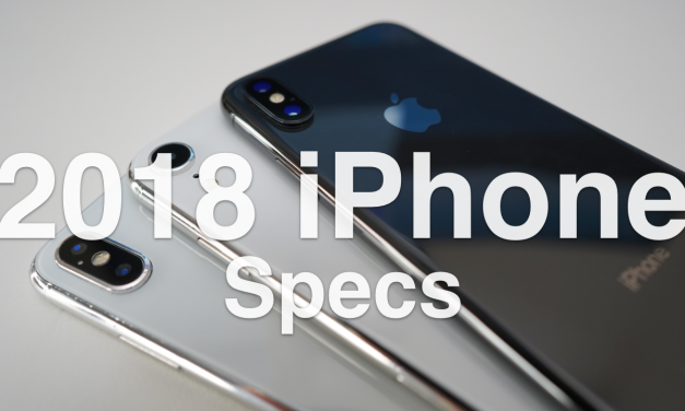 2018 iPhone XS Spec Predictions and more