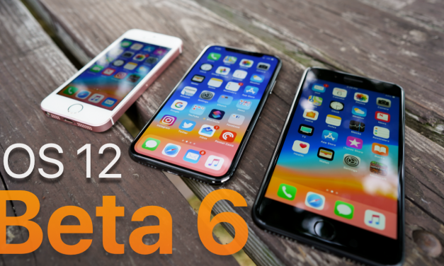 iOS 12 Beta 6 – What’s New?
