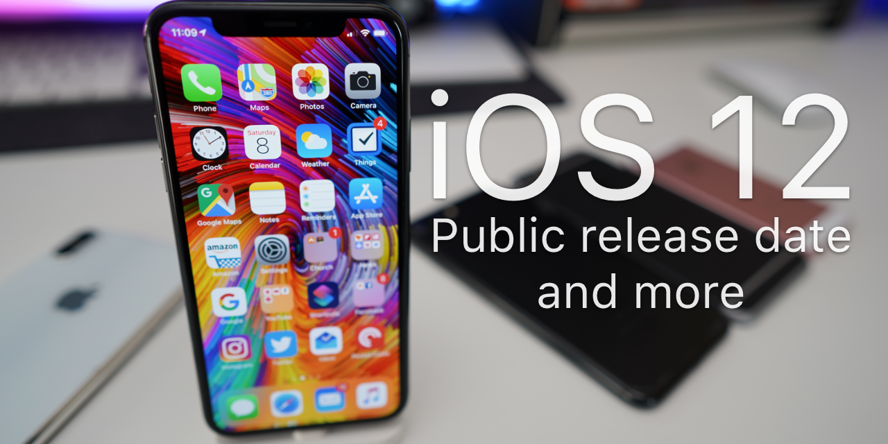 iOS 12 Public Release Date and More