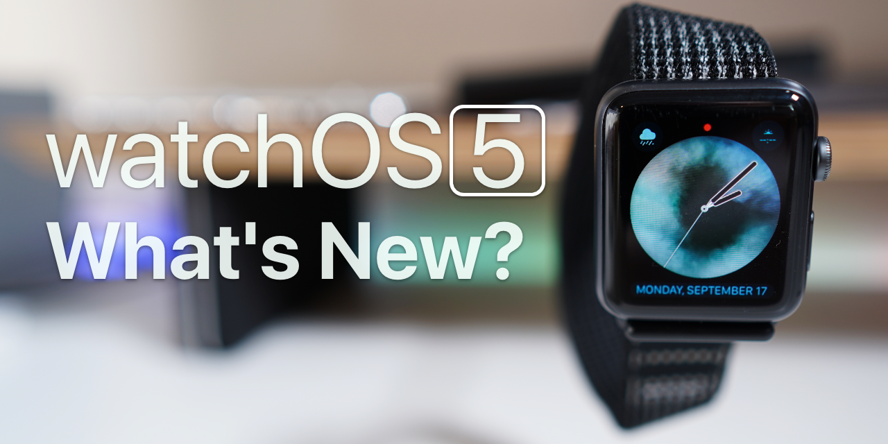watchOS 5 is Out – What’s New?