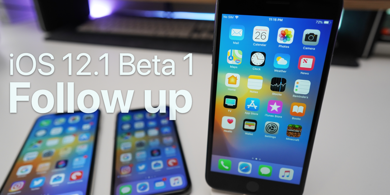 iOS 12.1 Beta 1 – Follow up