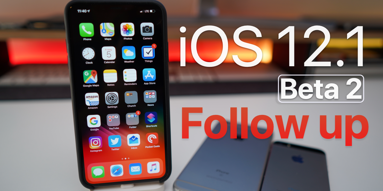 iOS 12.1 Beta 2 – Follow up