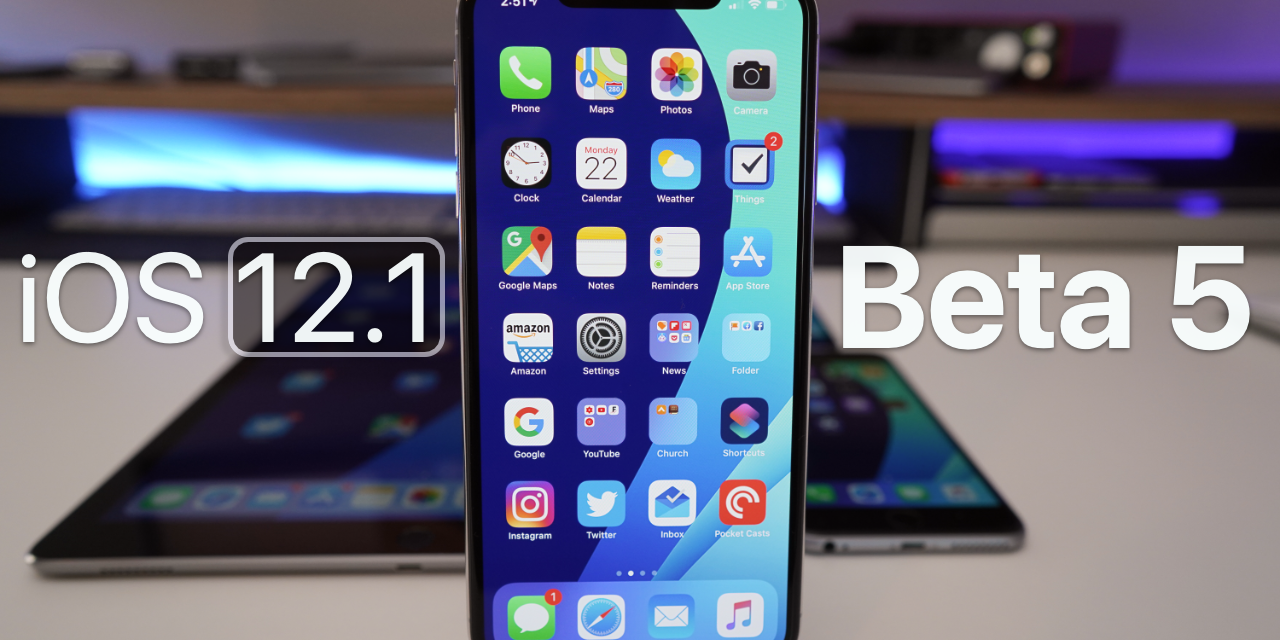 iOS 12.1 Beta 5 – What’s New?