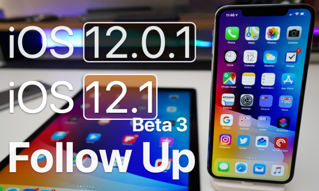 iOS 12.0.1 and iOS 12.1 Beta 3 – Follow up
