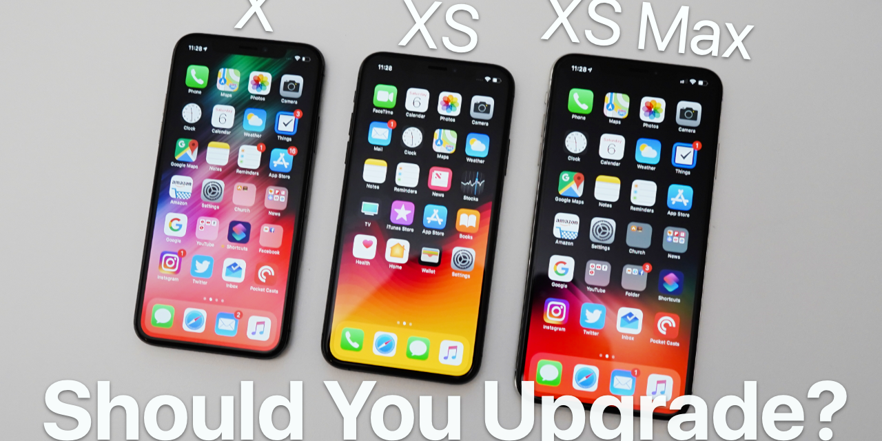 iPhone X vs iPhone XS and XS Max – Should You Upgrade?