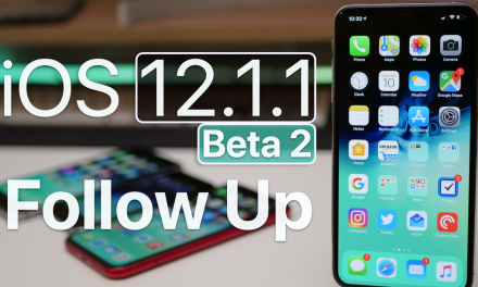 iOS 12.1.1 Beta 2 – Follow Up