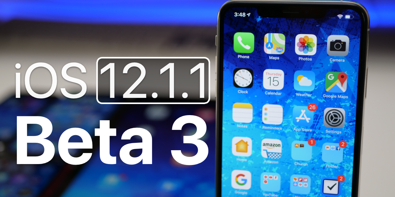 iOS 12.1.1 Beta 3 – What’s New?