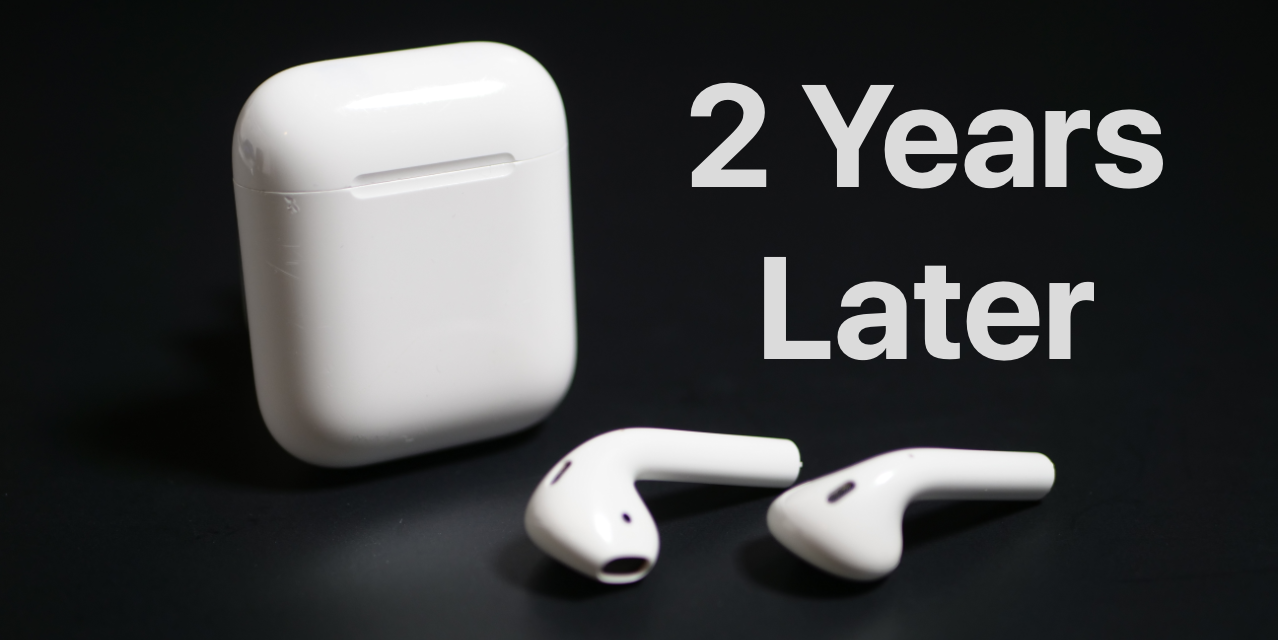 AirPods – Two Years Later