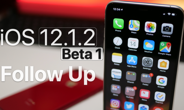 iOS 12.1.2 Beta 1 – Follow Up