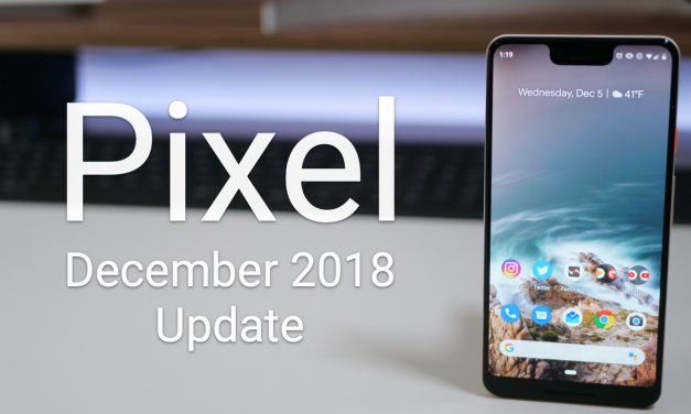 Google Pixel December Update is Out! – What’s New?