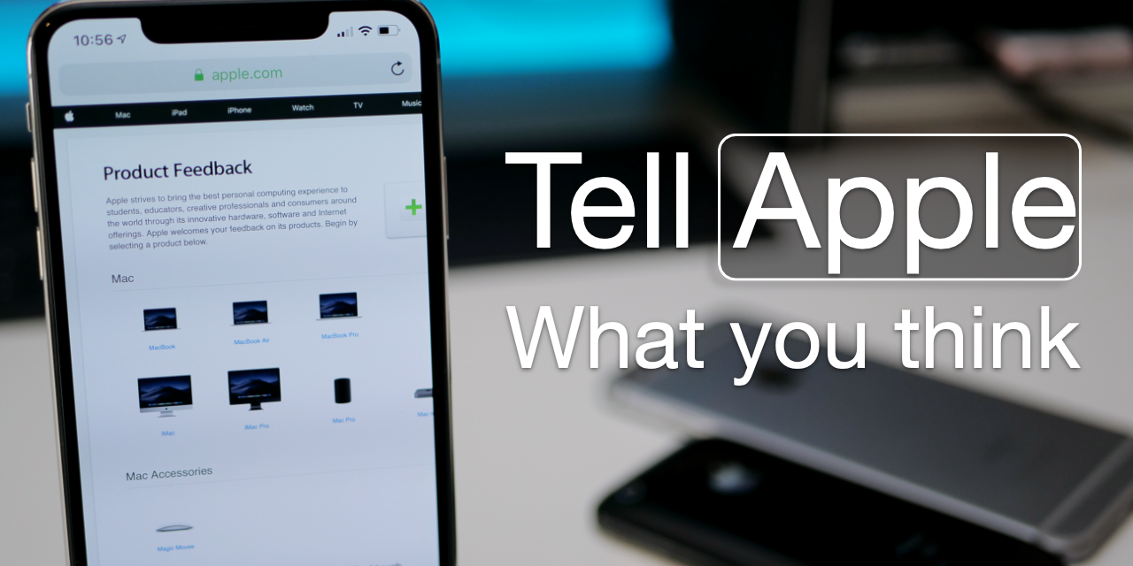 How To Tell Apple What You Think or Give Them Suggestions