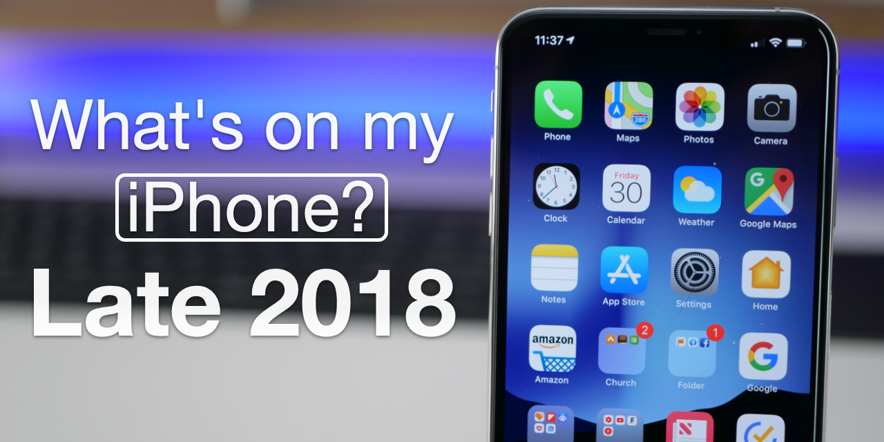 What’s on my iPhone? – Late 2018