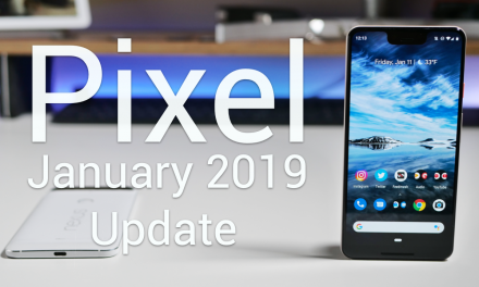 Google Pixel January 2019 Update is Out! – What’s New?