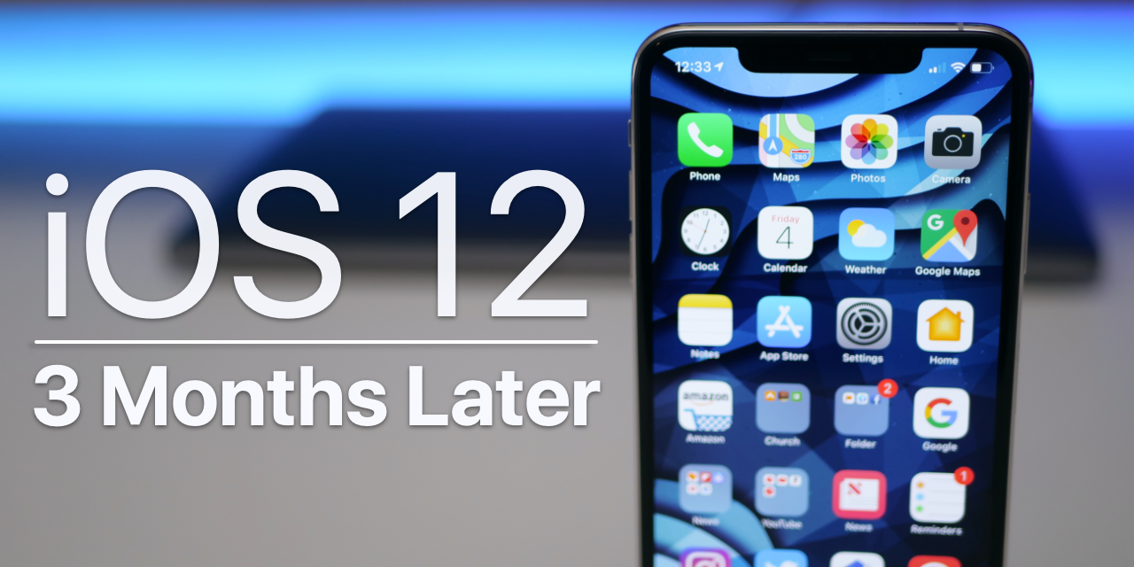iOS 12 – Three Months Later
