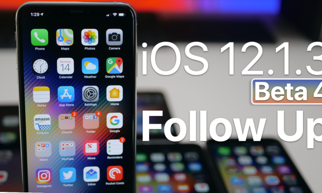 iOS 12.1.3 Beta 4 – Follow up