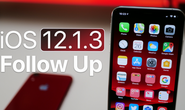 iOS 12.1.3 – Follow Up and more