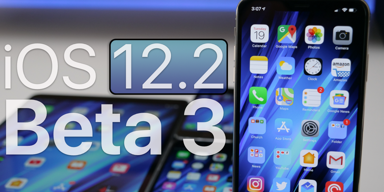 iOS 12.2 Beta 3 is Out! – What’s New?